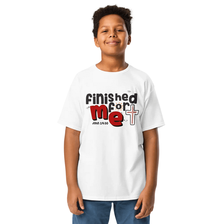 Finished for Me – Kids' T-Shirt product image (1)