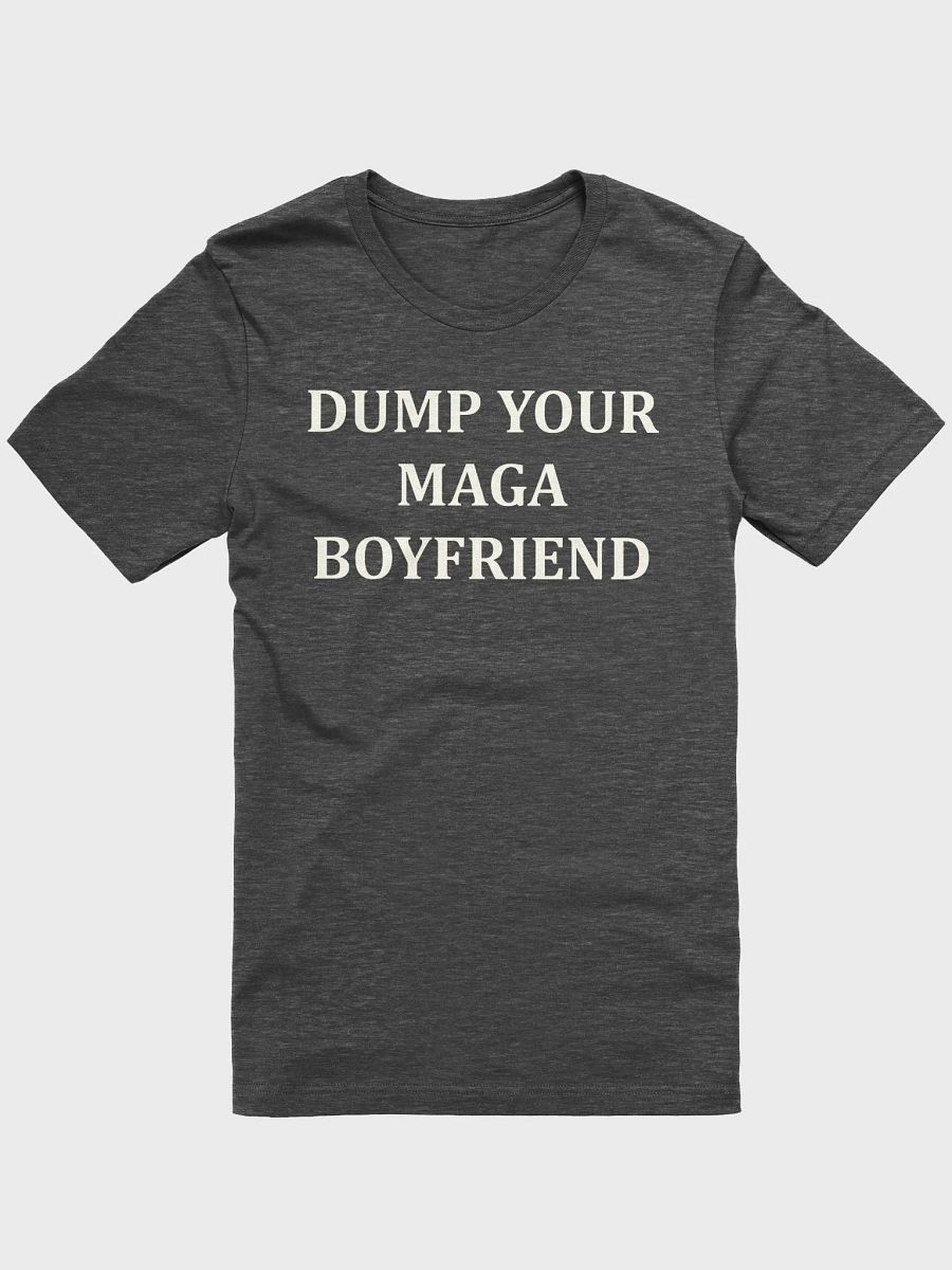Rebel Chic Dump Your MAGA Boyfriend Tee product image (4)