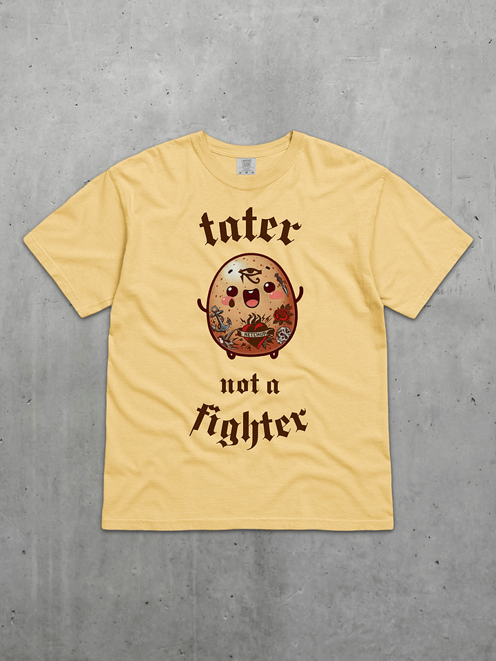 Tater Not A Fighter Tee product image (1)
