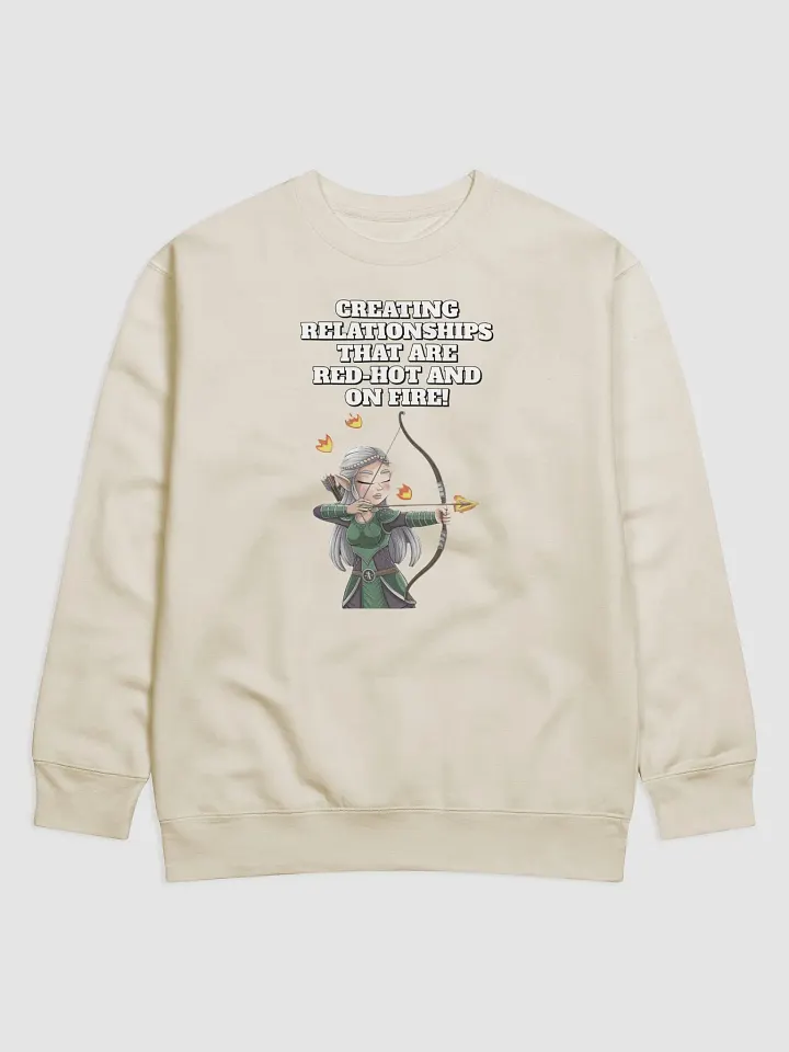 Creating Relationships That Are Red-Hot And On Fire! Valentine's Day Sweatshirt product image (23)