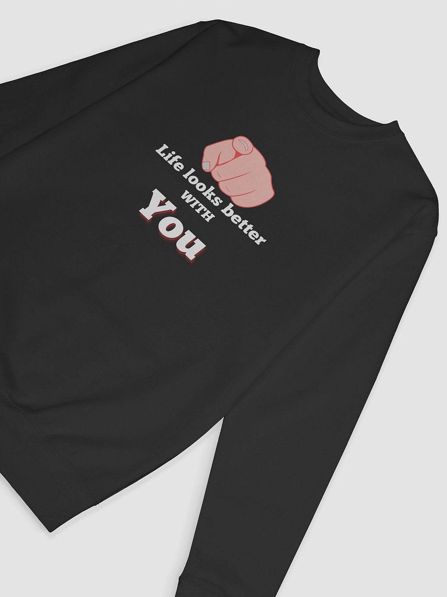 Trust The Connection: "Life Looks Better with You" Statement Sweatshirt product image (46)