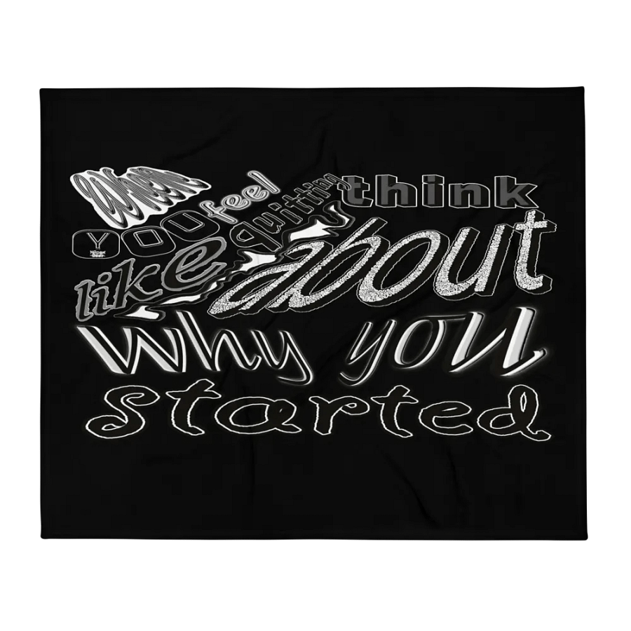 When you feel like quitting think about why you started - Black - Throw Blanket product image (1)