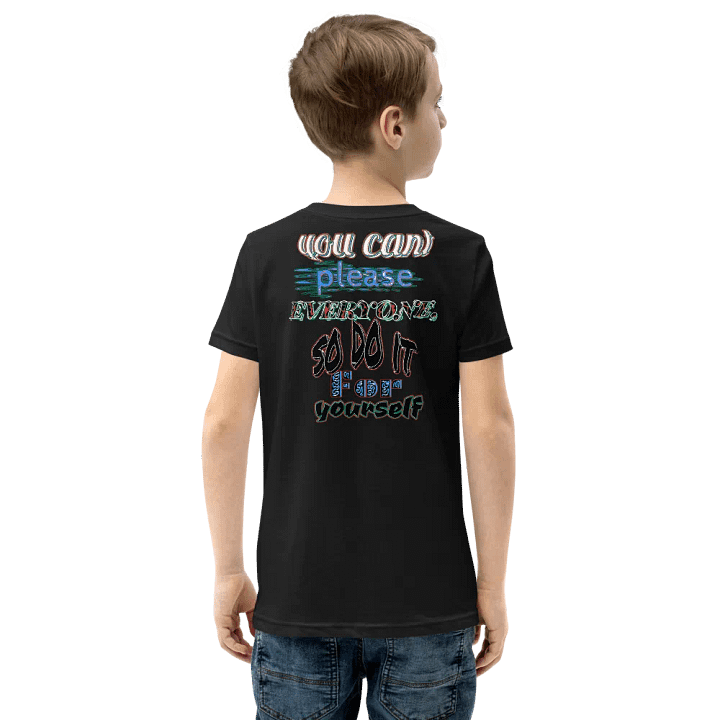 You Cant Please Everyone, So Do It For Yourself - Youth Short Sleeve T-Shirt product image (1)