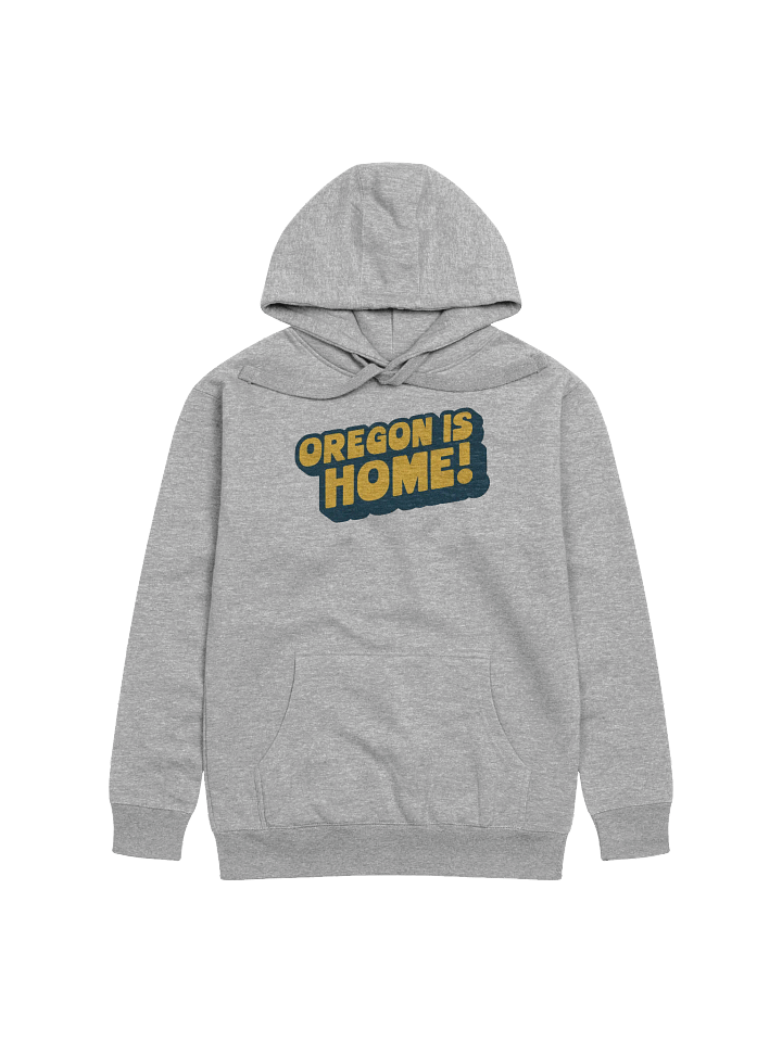 Oregon Is Home! Hoodie product image (1)
