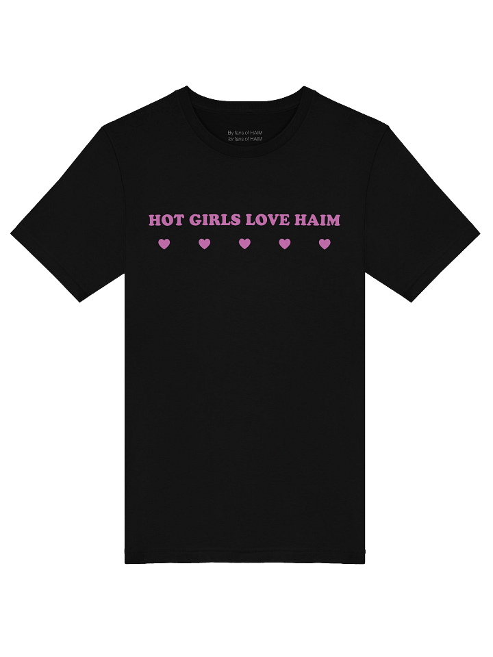 HOT GIRLS LOVE HAIM tee product image (1)
