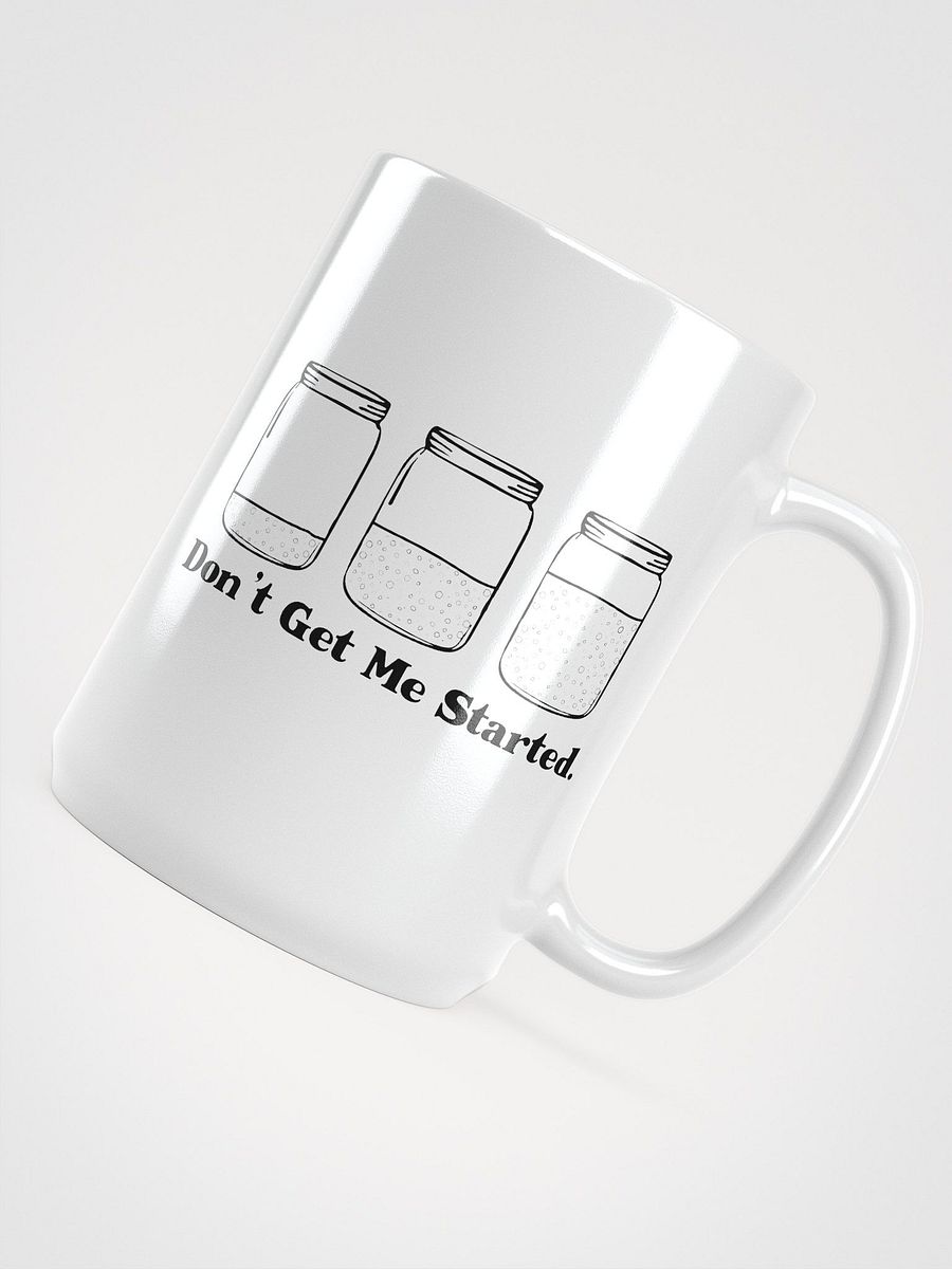 Don't get my started Mug product image (4)
