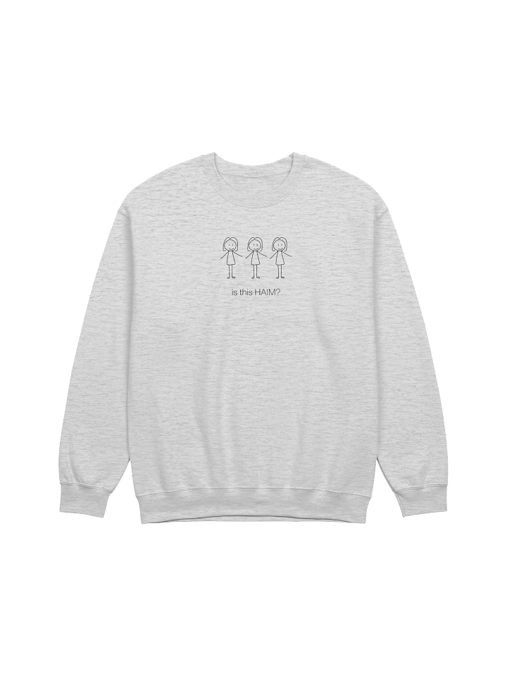 IS THIS HAIM? sweatshirt product image (1)