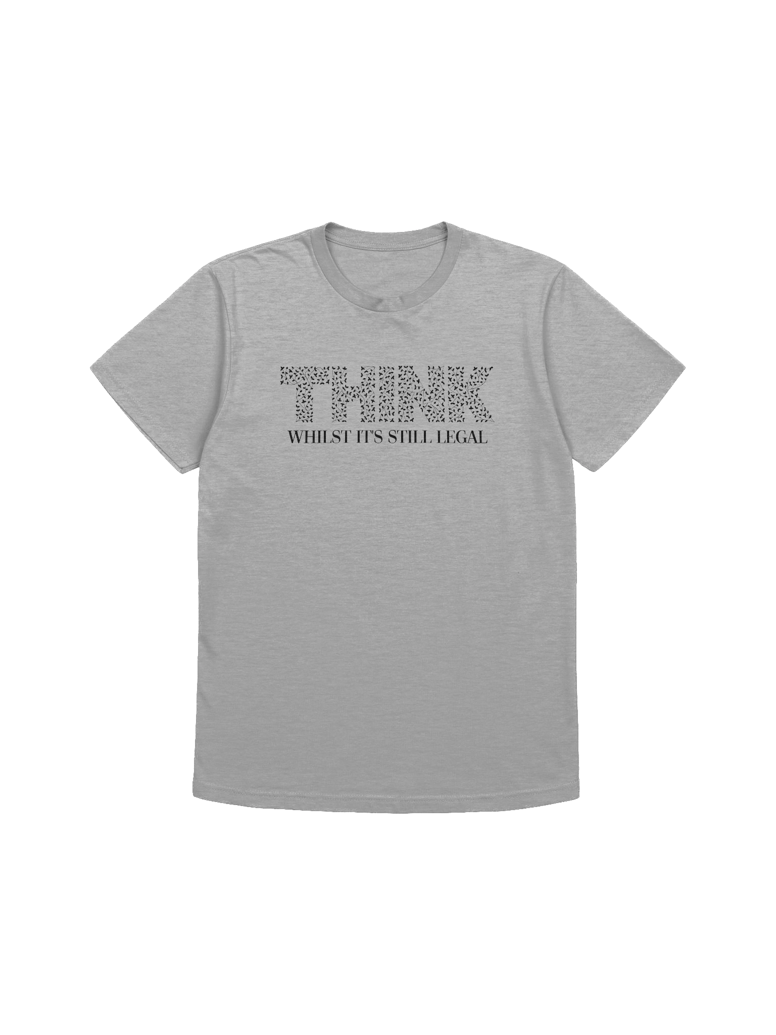 THINK - Whilst It's Still Legal - Ultra-Soft Tee product image (12)