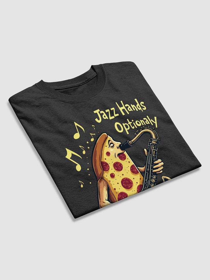 Jazz Hands Optionally Pizza T-Shirt product image (2)