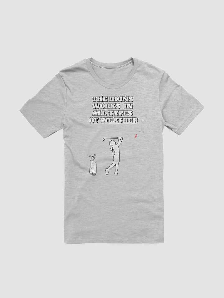 The Irons Works In All Types of Weather - Women's T-shirt product image (4)
