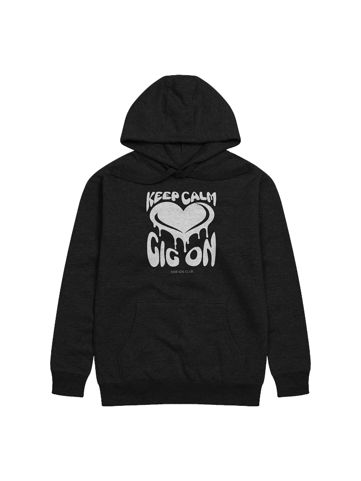Keep Calm, Gig On Side-Gig Club Edition Unisex Premium Hoodie product image (1)