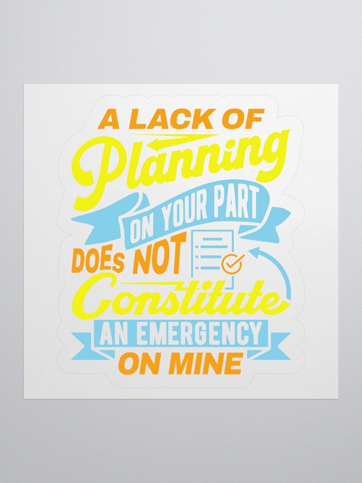 Lack of Planning Sticker product image (1)