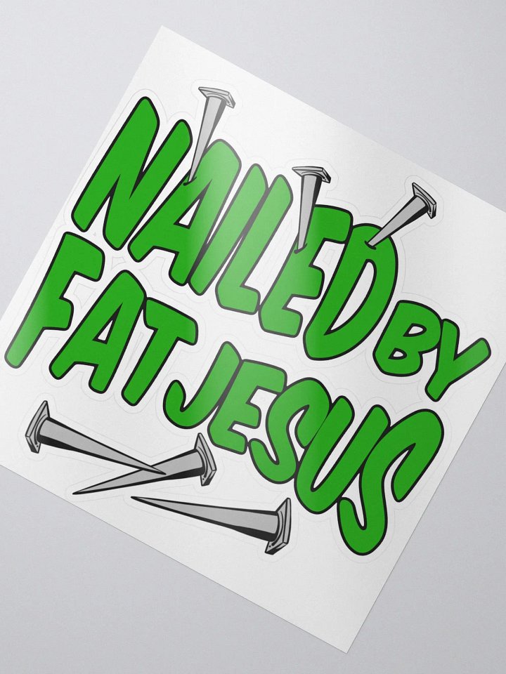 Nailed By FatJesus Stickers product image (2)