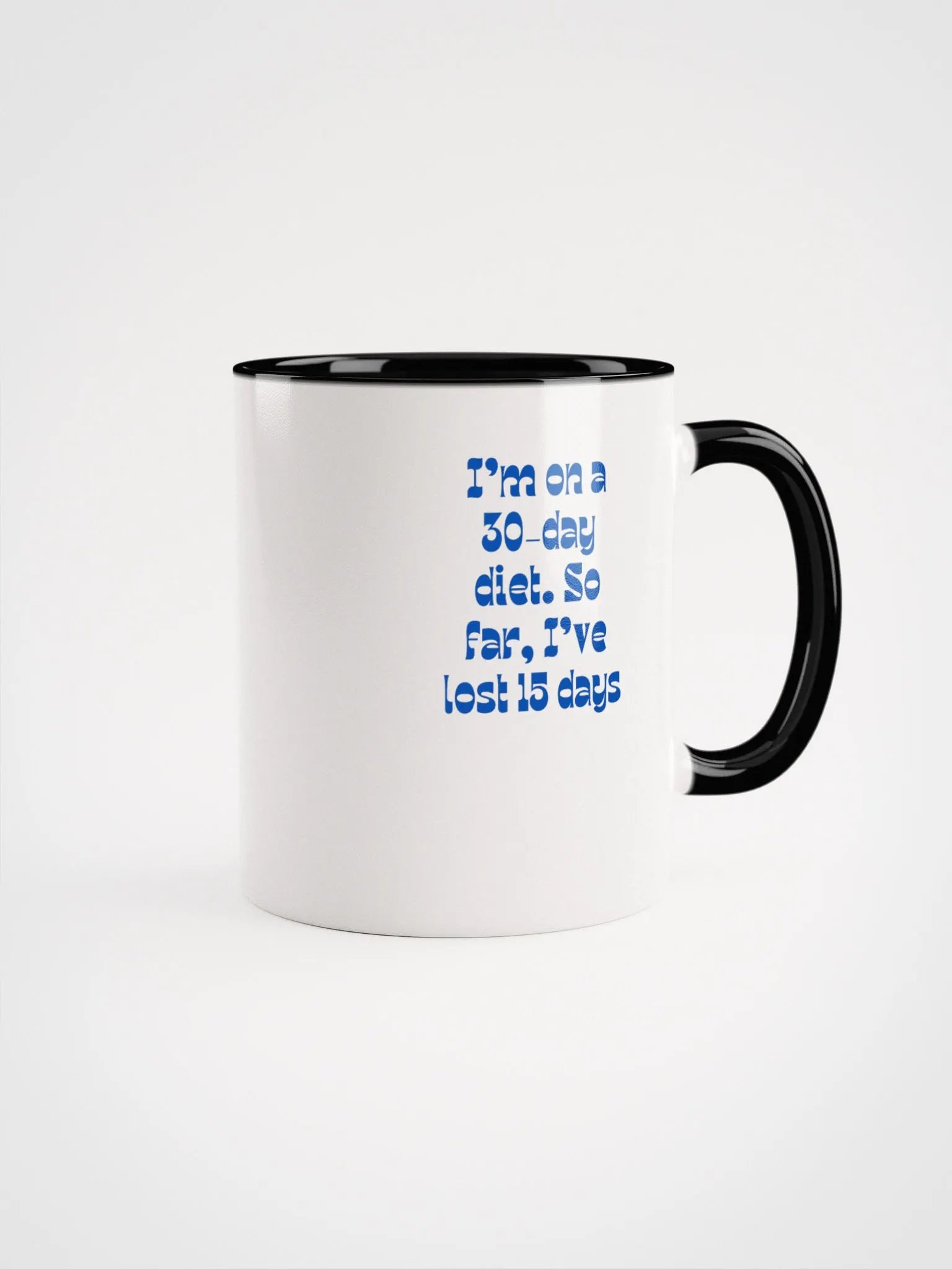I'm On A 30 Day Diet Surprise Ceramic Mug product image (1)