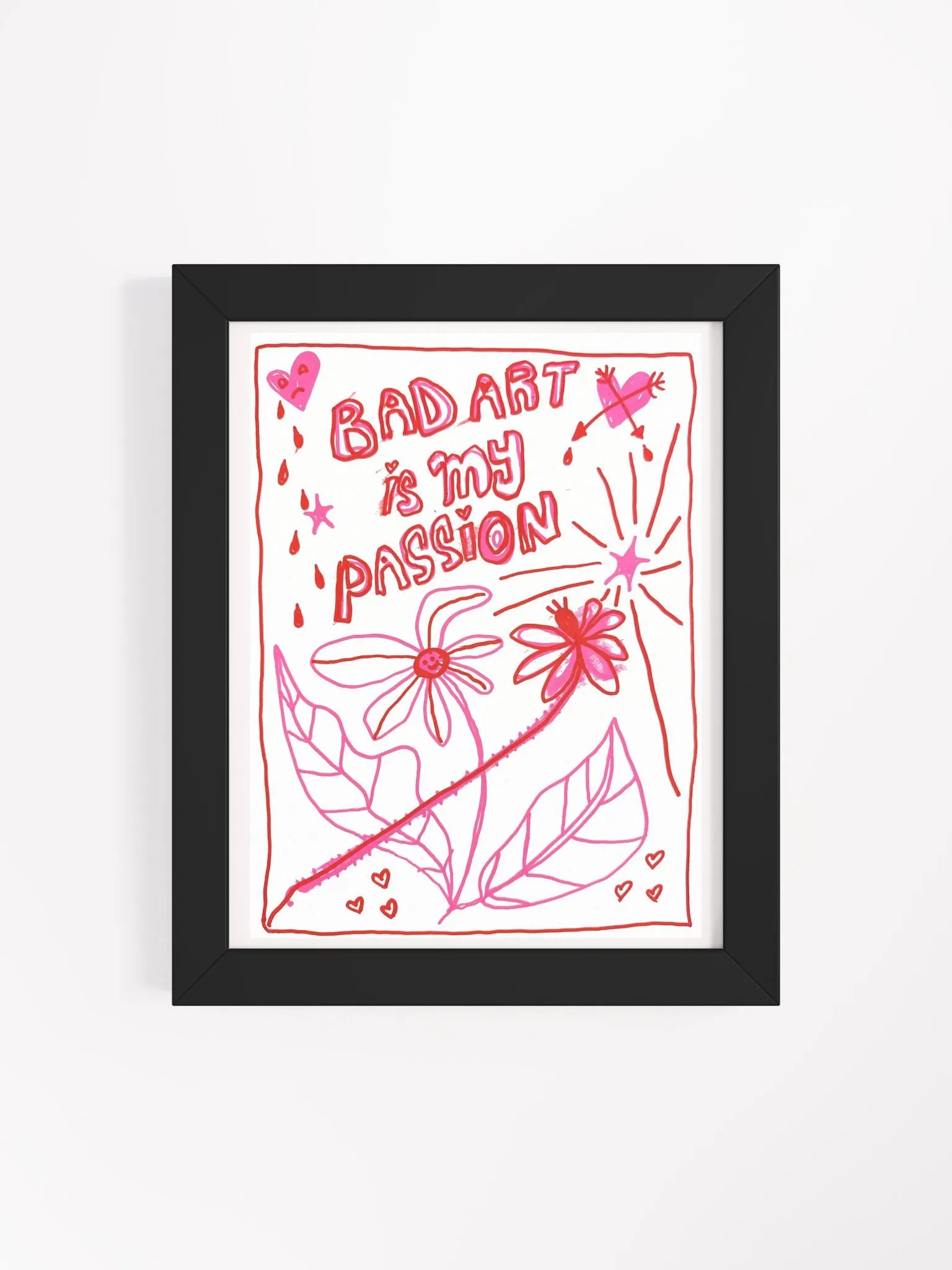 Bad Art Is My Passion Framed Print product image (10)