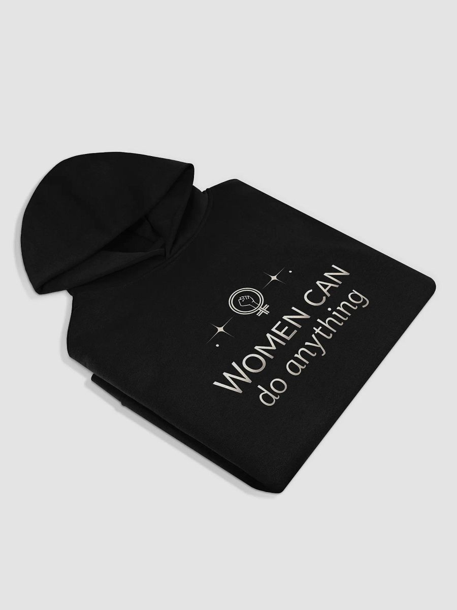 Women Can Do Anything   Hoodie — Empowerment Inspired by Michelle Obama | Wear Your Strength, Ignite Your Power product image (4)