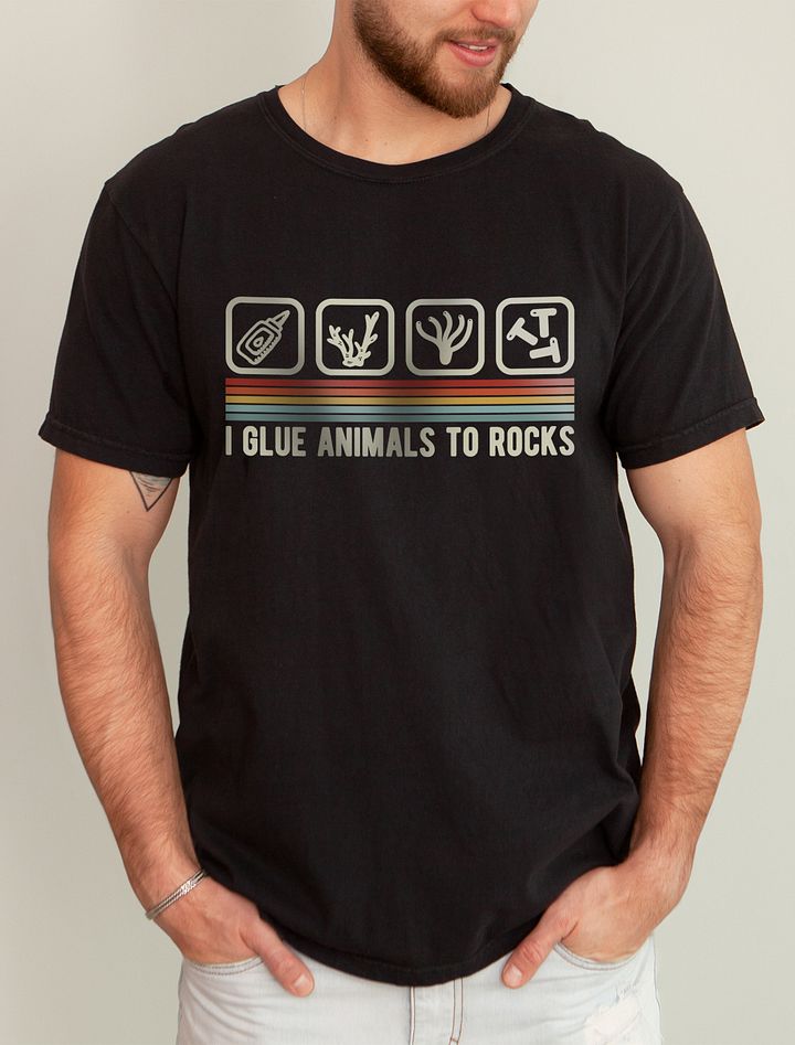 I Glue Animals to Rocks | T-Shirt for Saltwater and Coral Reef Aquarium Hobbyists product image (1)
