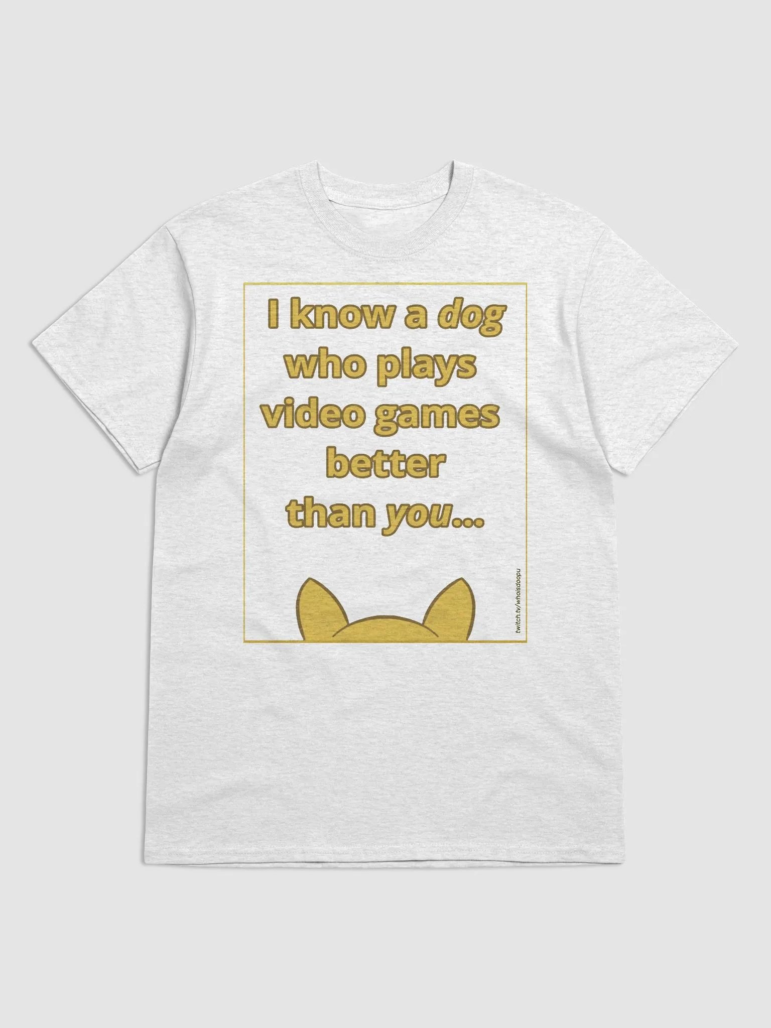 Doopsters I know a Dog Gamer T-Shirt (Light Colors) product image (1)