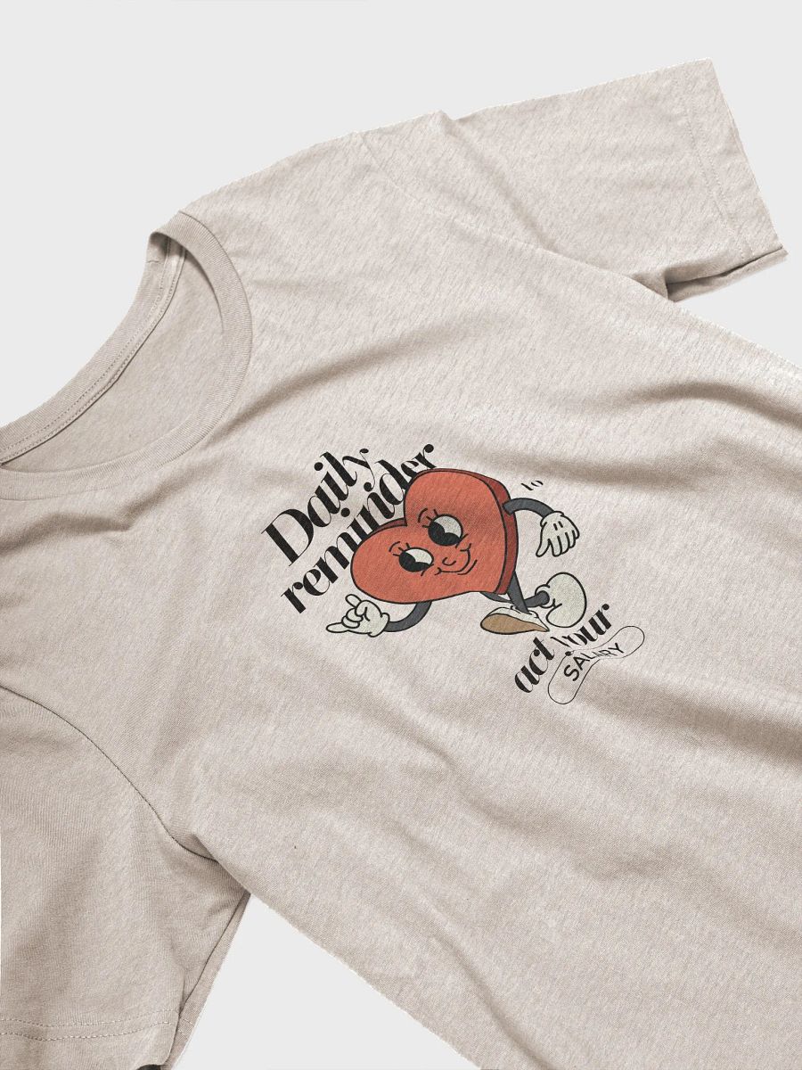 Daily Reminder: Act Your Salary T-Shirt product image (3)