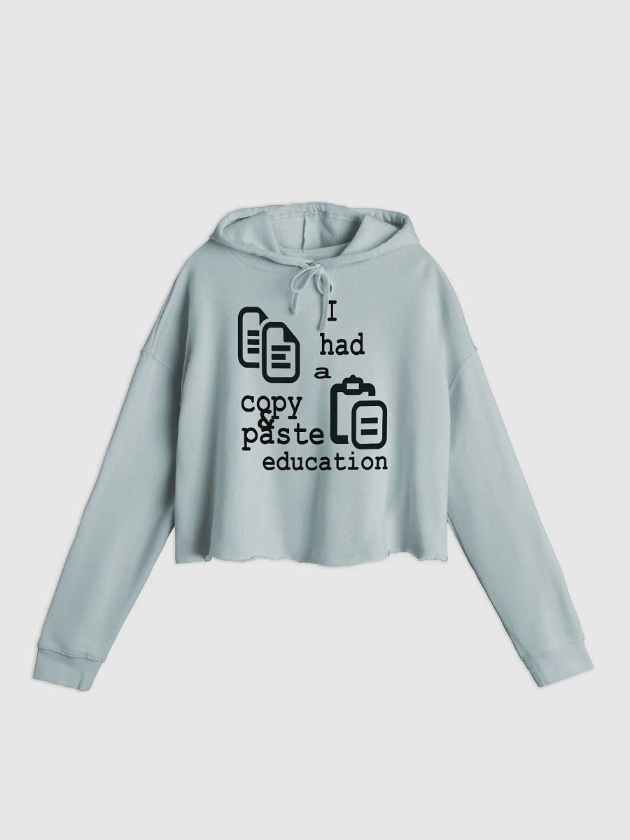 I Had A Copy & Paste Education - Black - Independent Trading Co. Women’s Lightweight Cropped Hoodie product image (1)