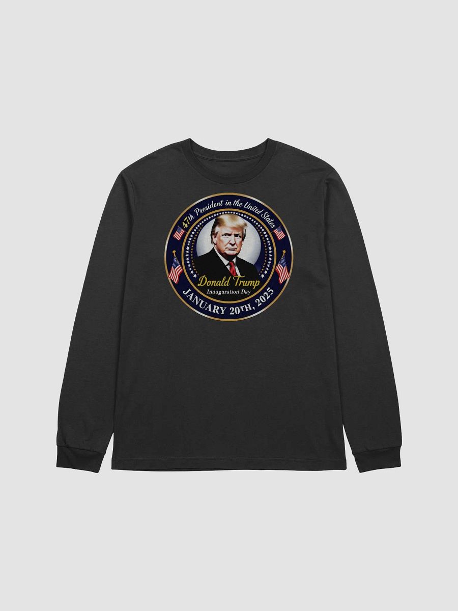 47th President Donald Trump Inauguration Day Long Sleeve Tee product image (1)