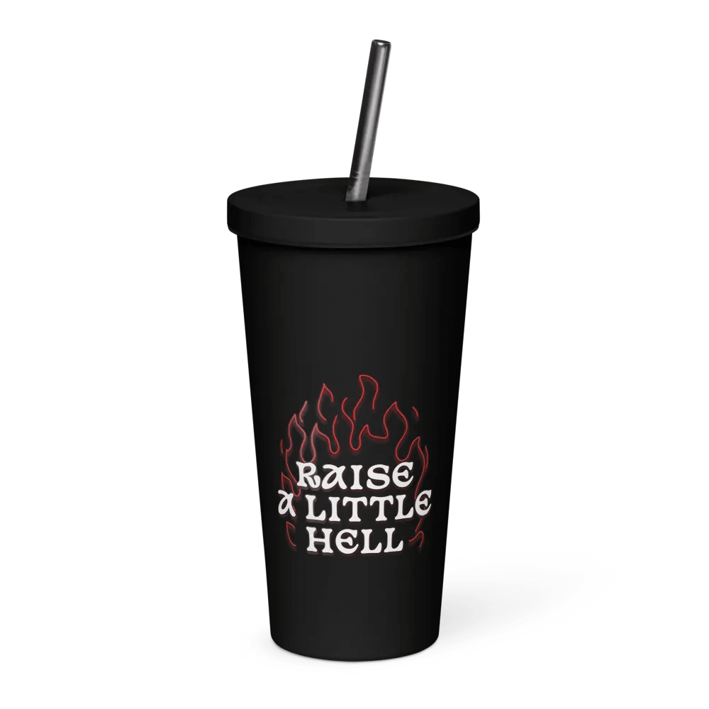 Raise a Little Hell INSULATED TUMBLER WITH A STRAW product image (2)