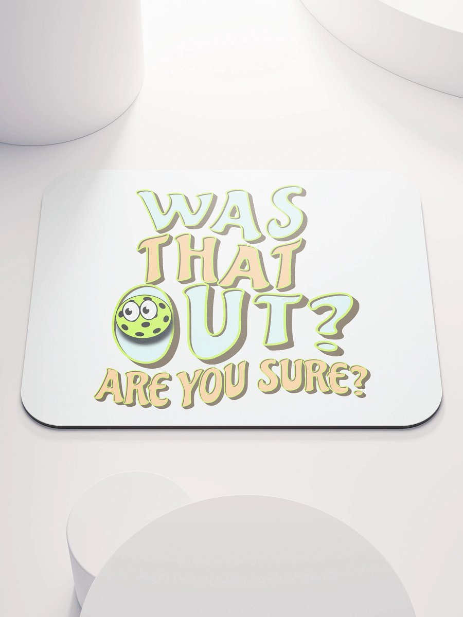 Was That Out? Are You Sure? Pickleball Whimsical Mouse Pad product image (2)