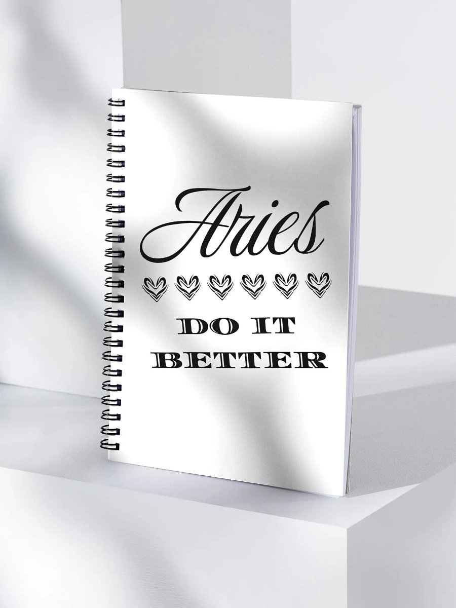 Aries Do It Better Spiral Notebook product image (1)