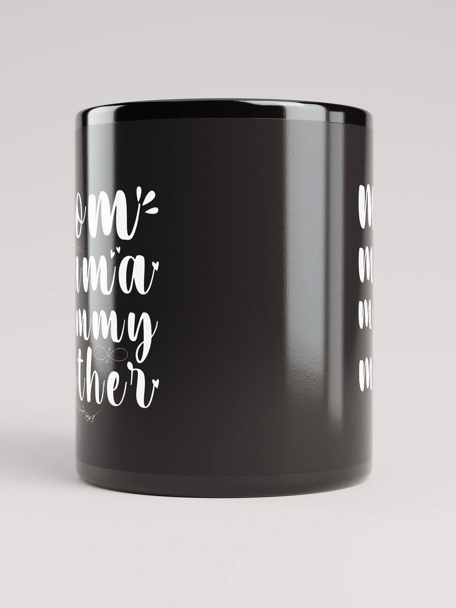 Mom, Mama, Mommy, Mothers Day Back Glossy Ceramic mug product image (10)