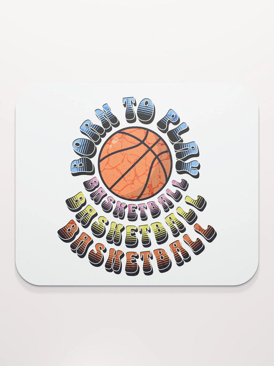 Born to Play Basketball Mouse Pad product image (1)