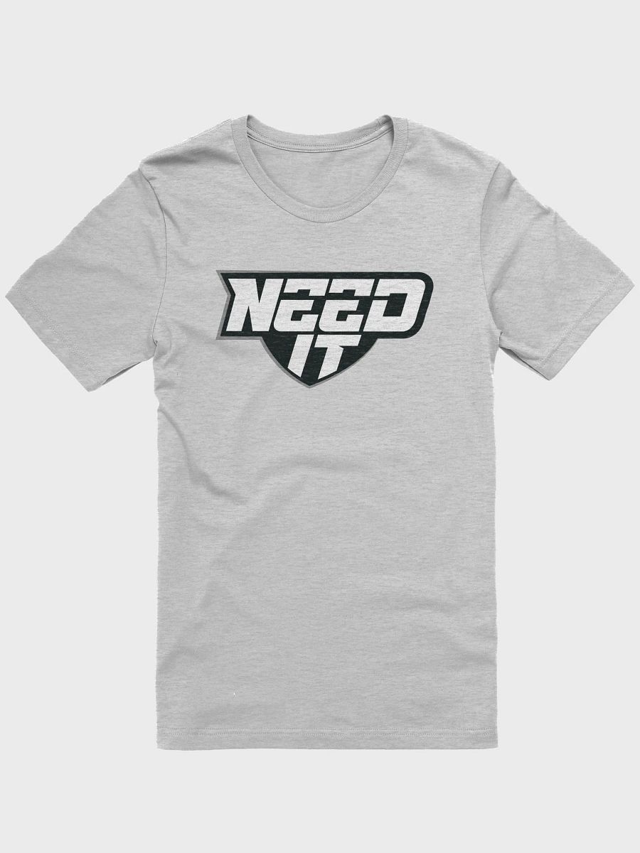 NEED IT T Shirt product image (3)