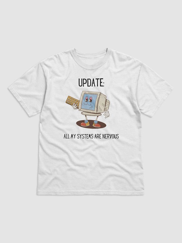 Update All My Systems Are Nervous Shirt product image (4)