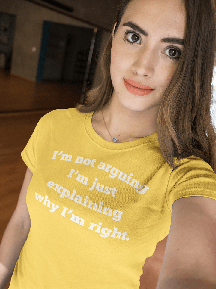I'm Not Arguing I'm Just Explaining Why I'm Right Unisex T-Shirt | Funny Sarcastic Tee | Bella Canvas 3001 product image (2)
