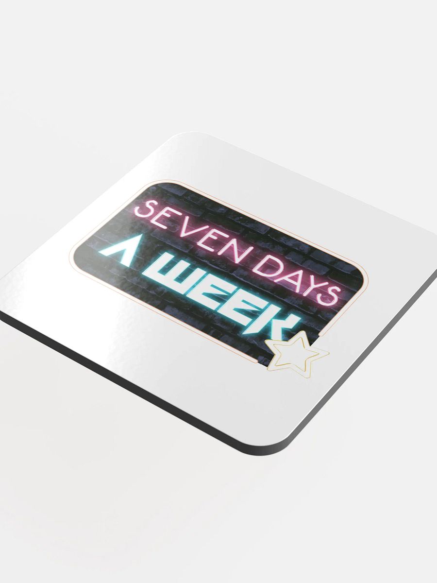 Seven Days A Week Coaster product image (4)