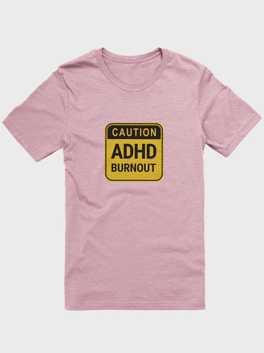 CAUTION: ADHD BURNOUT supersoft tee product image (1)