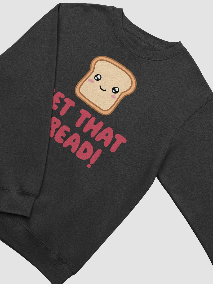 Get That Bread! Unisex Sweatshirt product image (15)