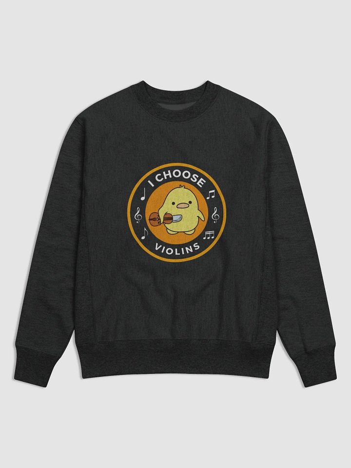I choose violins Champion Cotton Max Sweatshirt product image (1)
