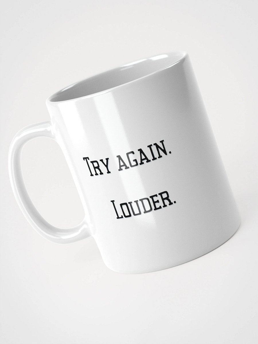 Truthbomb: Try Again. Louder. • Ceramic Mug product image (8)
