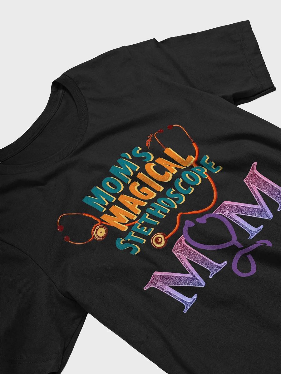Mom's Magical Stethoscope T-Shirt product image (23)