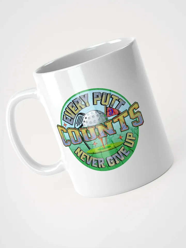 Every Putt Counts Never Give Up Golf Ball Mug product image (2)