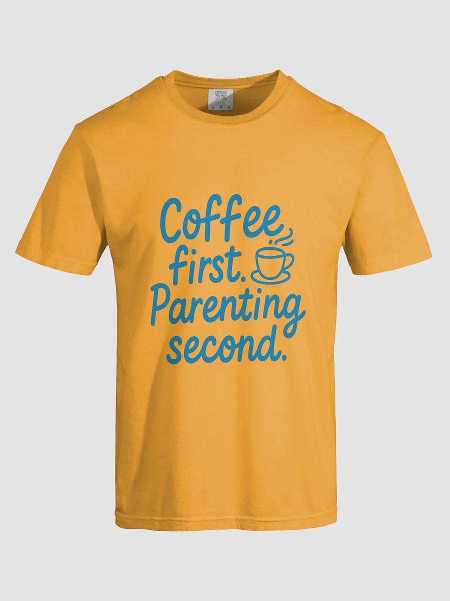 Coffee First Parenting Second T-Shirt product image (5)