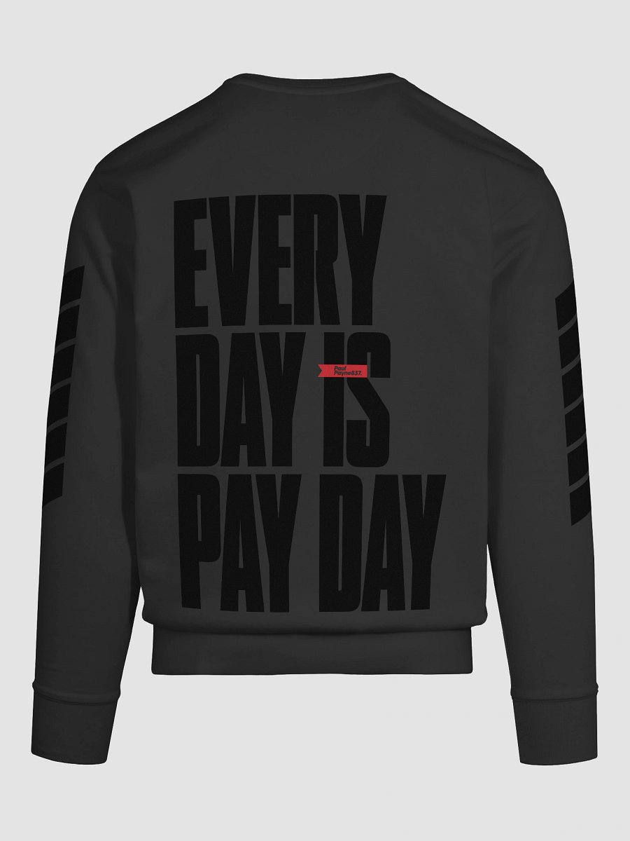 Everyday is Payday Cotton Sweatshirt product image (11)