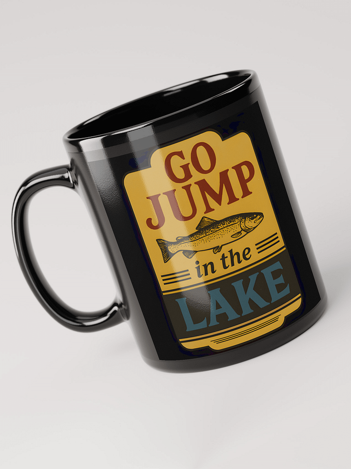Go Jump in the Lake" Mug (If You’re a Liberal) product image (2)