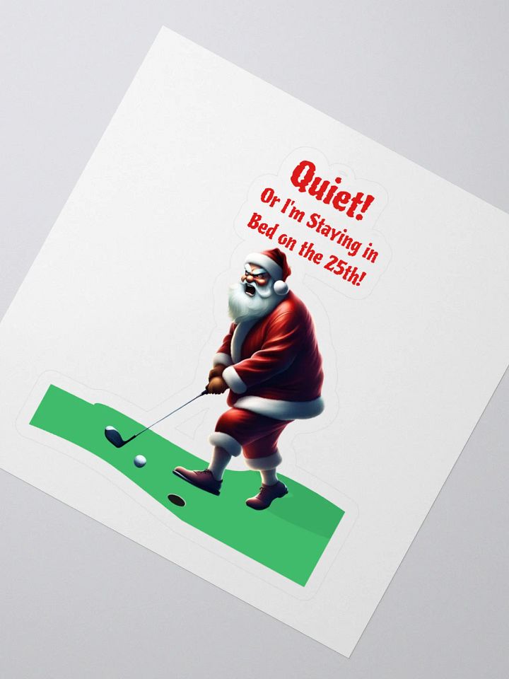 Quiet! Or I'm Staying In Bed On The 25th! Golfing Santa product image (2)