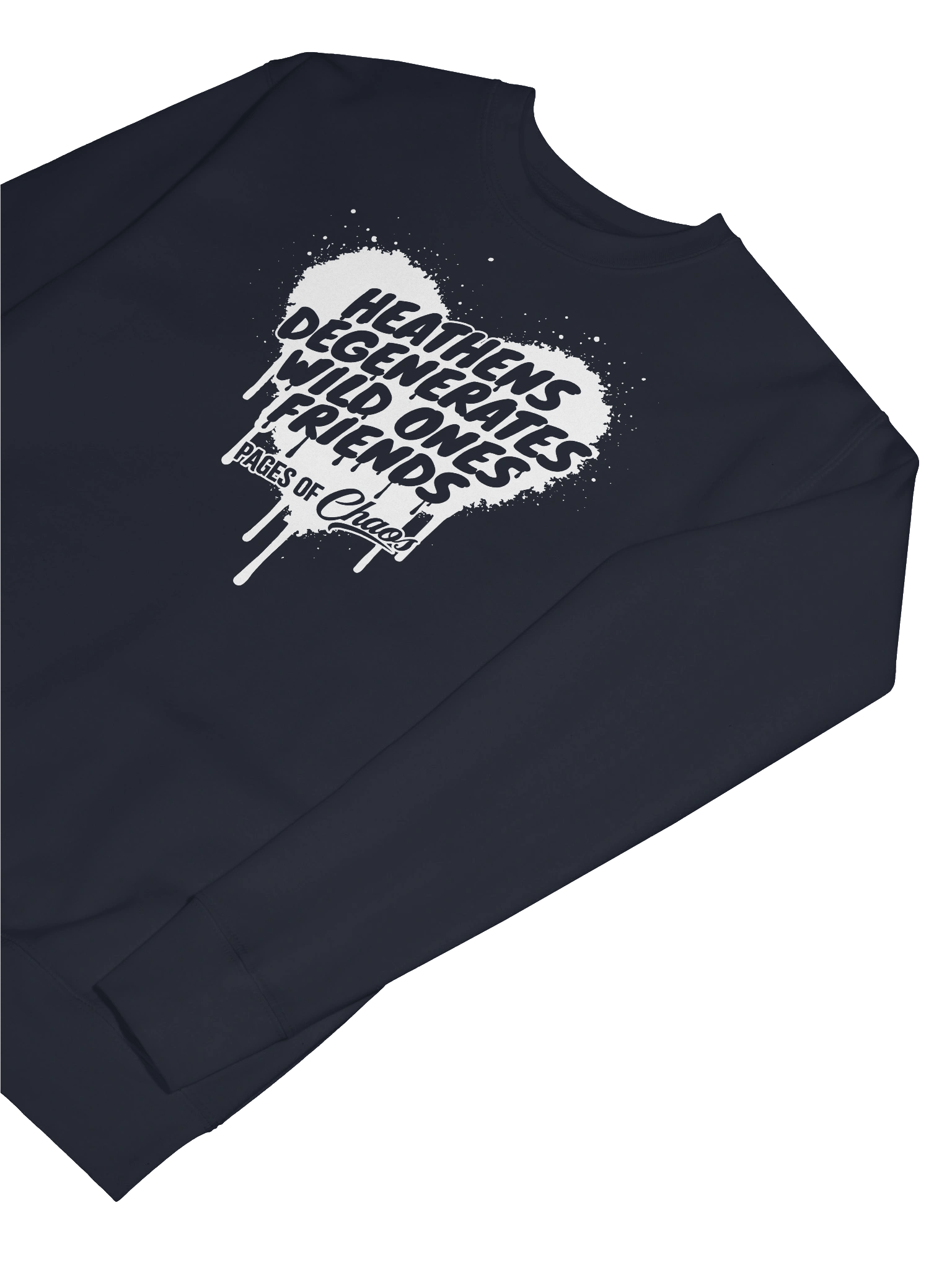 Heathens, Degenerates, Wild Ones, and Friends Sweatshirt (White Text) product image (7)