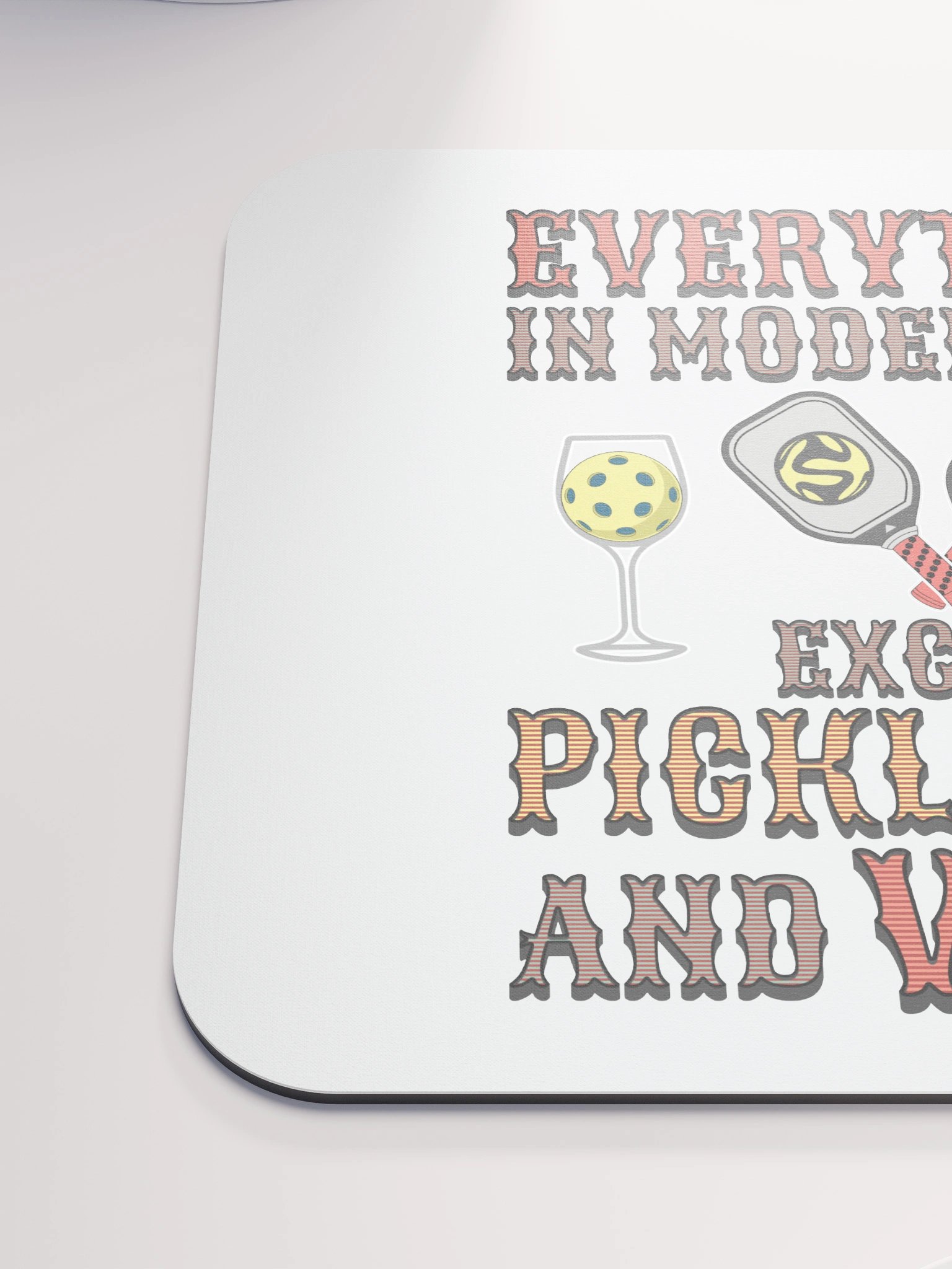 Everything In Moderation Except Pickleball And Wine Mouse Pad product image (6)