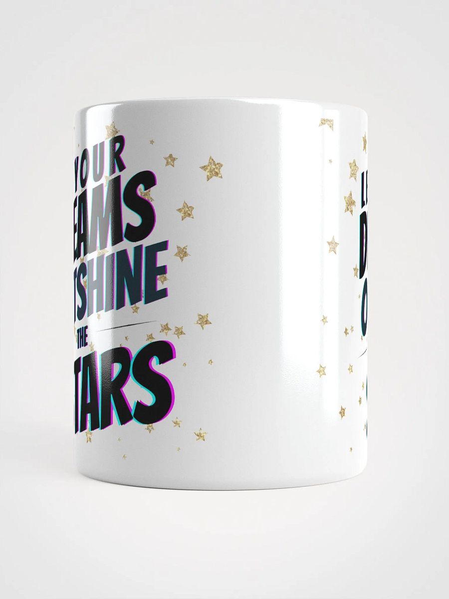 Let Your Dreams Outshine The Stars Mug product image (5)