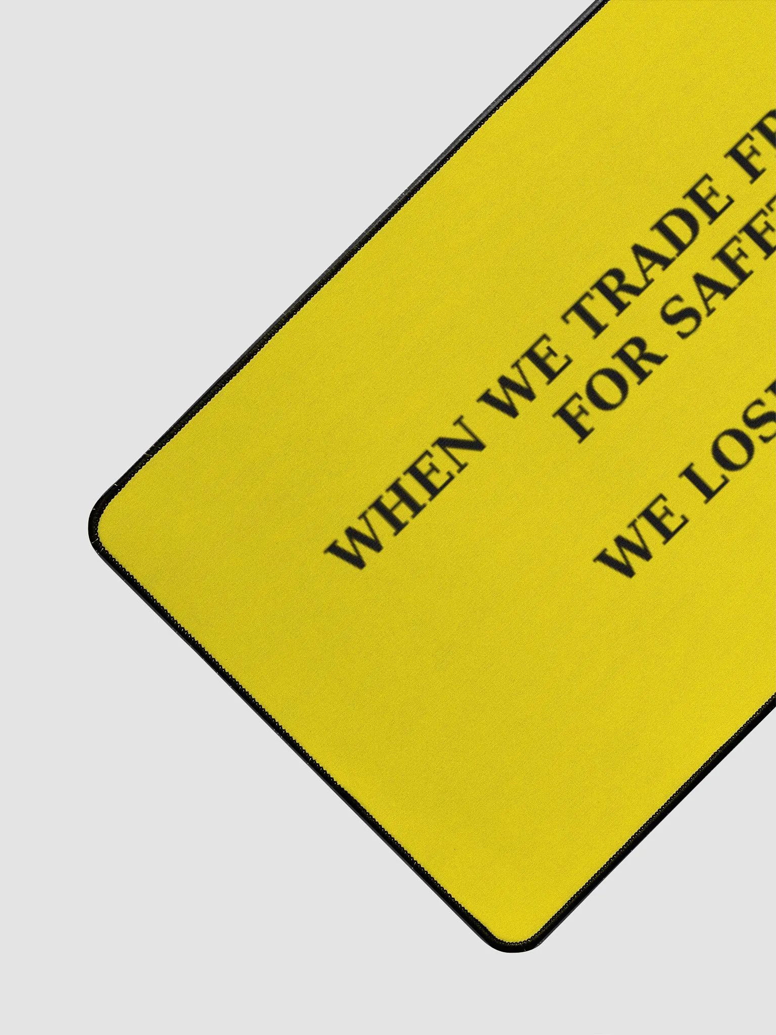 DESK MAT - WHEN WE TRADE FREEDOM FOR SAFETY WE LOSE BOTH ! product image (3)