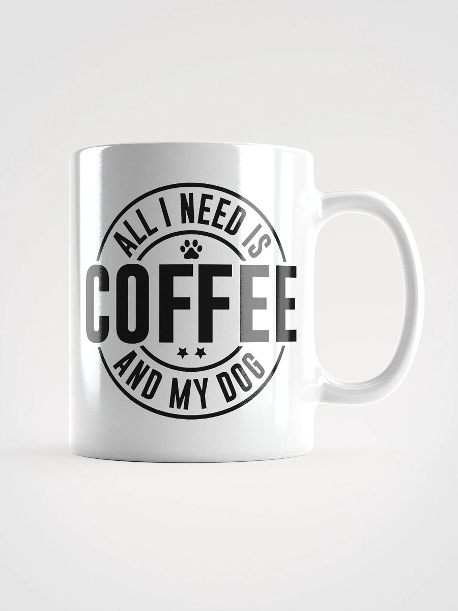 All I Need is Coffee and My Dog Mug product image (1)