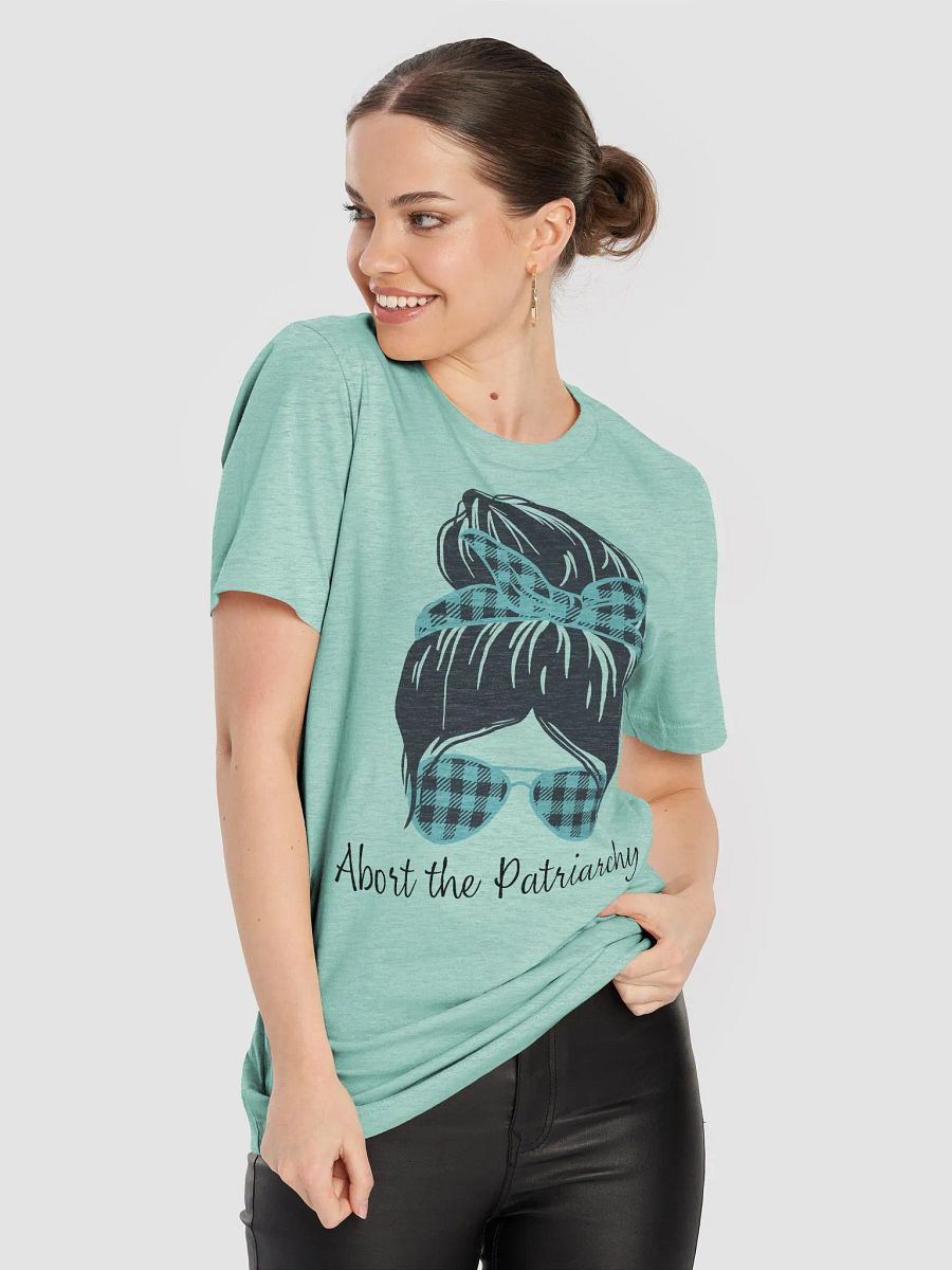 "Abort the Patriarchy" T-Shirt product image (8)